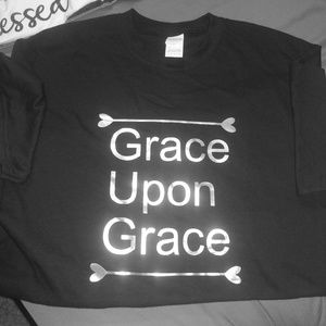 Grace Upon Grace tee shirt